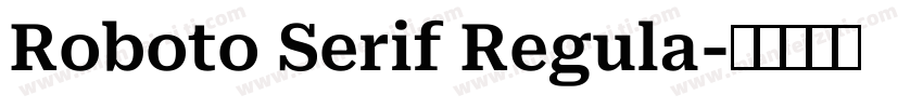 Roboto Serif Regula字体转换